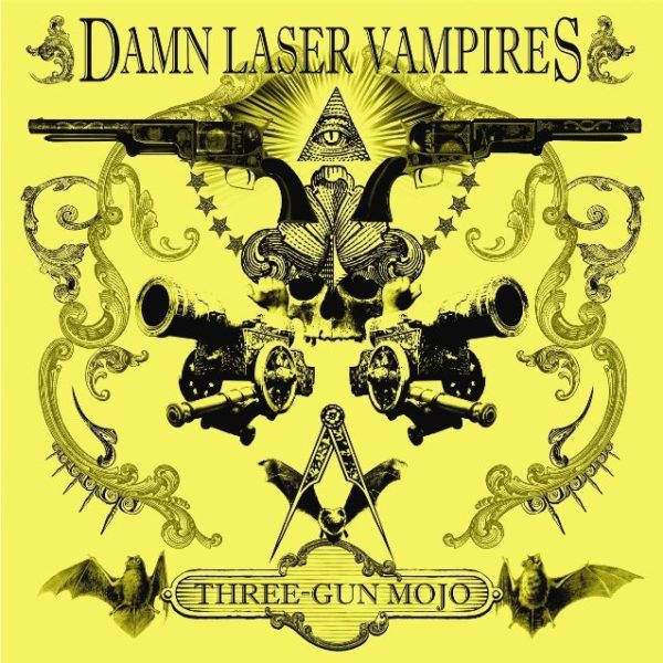 Damn Laser Vampires – Three Gun Mojo&nbsp;(2011)