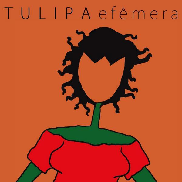 Tulipa Ruiz – Efêmera&nbsp;(2010)
