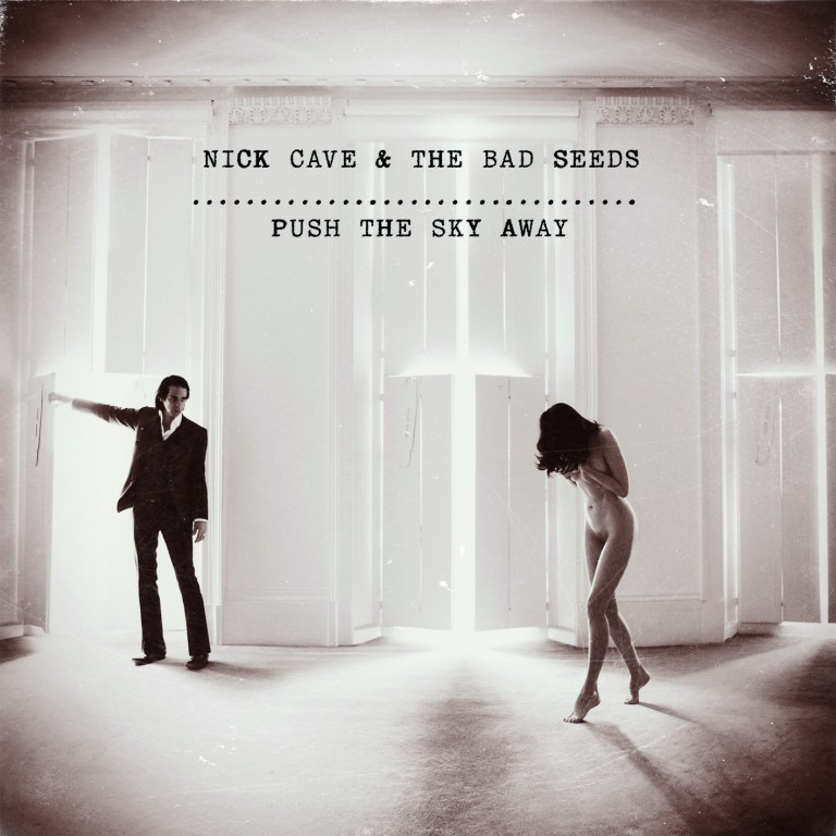 Nick Cave & The Bad Seeds – Push The Sky Away&nbsp;(2013)