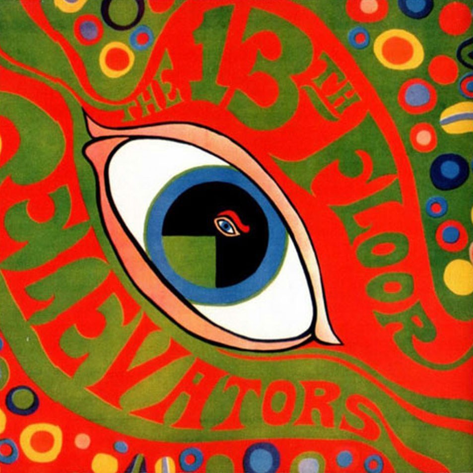The 13th Floor Elevators – The Psychedelic Sounds Of The 13th Floor Elevators&nbsp;(1966)