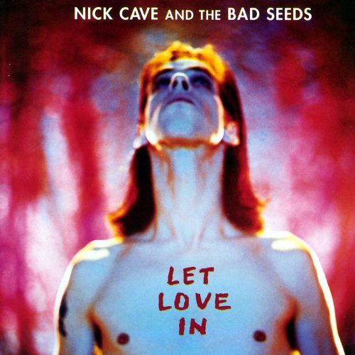 Nick Cave & The Bad Seeds – Let Love In&nbsp;(1994)
