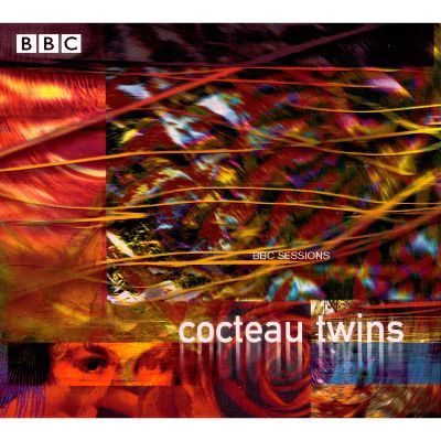 Cocteau Twins – BBC Sessions (1999) – PEQUENOS CLÁSSICOS PERDIDOS