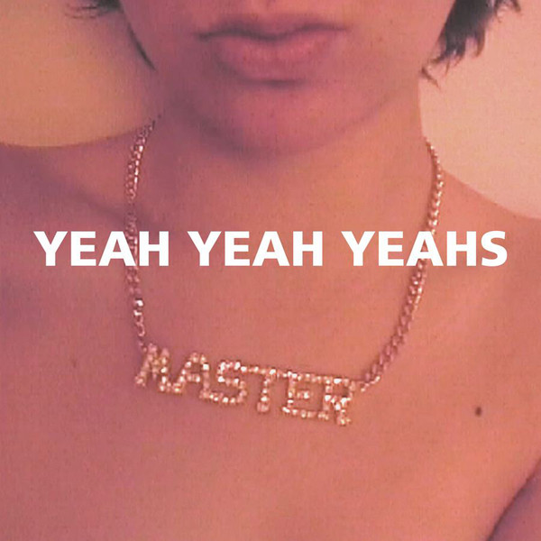 Yeah Yeah Yeahs – Yeah Yeah Yeahs&nbsp;(2001)