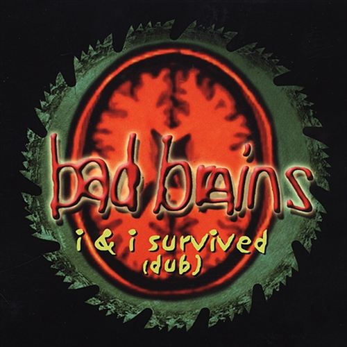Bad Brains – I & I Survived (Dub)&nbsp;(2002)