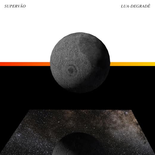 SUPERVÃO – Lua Degradê&nbsp;(2016)