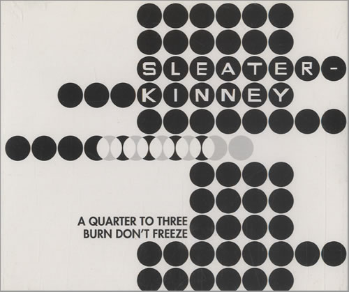 Canções Da Vida: A Quarter To Three (Sleater-Kinney /&nbsp;1997)