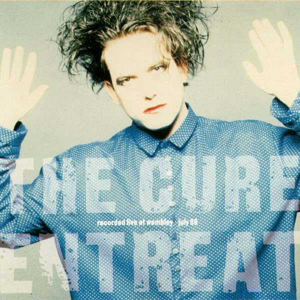 The Cure – Entreat&nbsp;(1991)