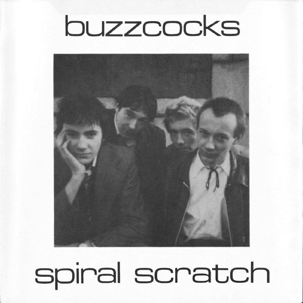 Buzzcocks – Spiral Scratch&nbsp;(1977)