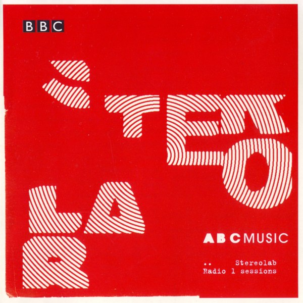 Stereolab – ABC Music: The Radio 1 Sessions&nbsp;(2002)
