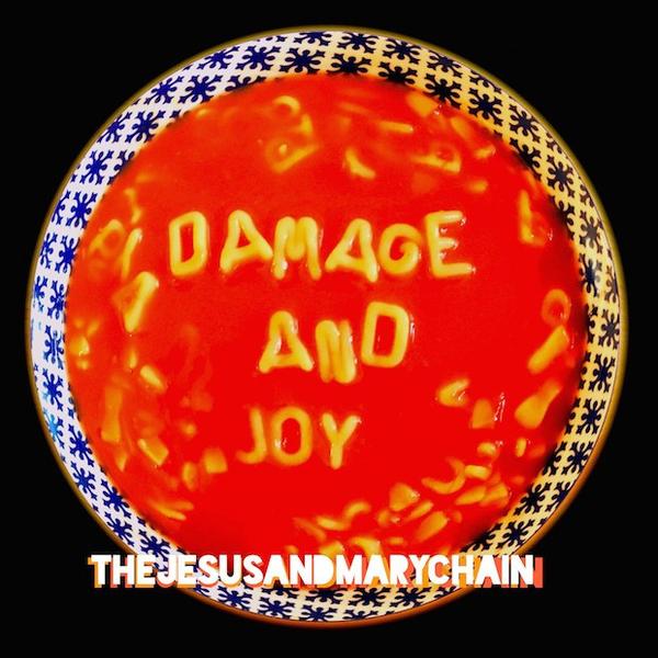 The Jesus And Mary Chain – Damage And Joy&nbsp;(2017)