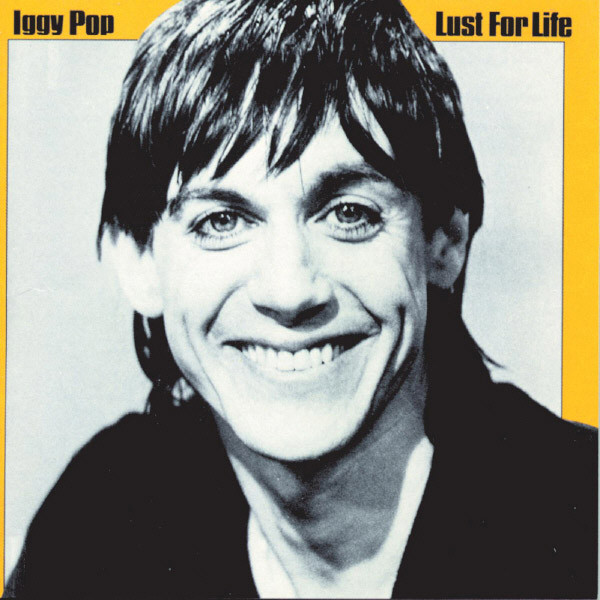 Iggy Pop – Lust For Life&nbsp;(1977)