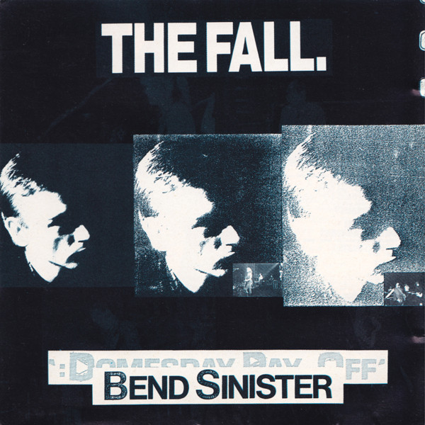 The Fall – Bend Sinister&nbsp;(1986)