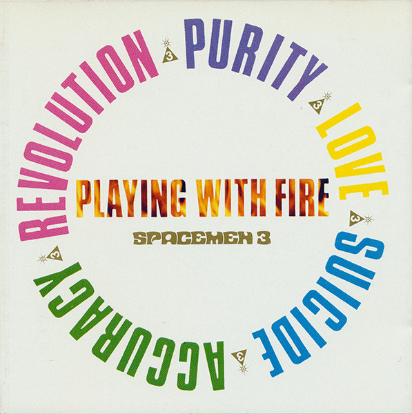 Spacemen 3 – Playing With Fire (1989) – PEQUENOS CLÁSSICOS PERDIDOS
