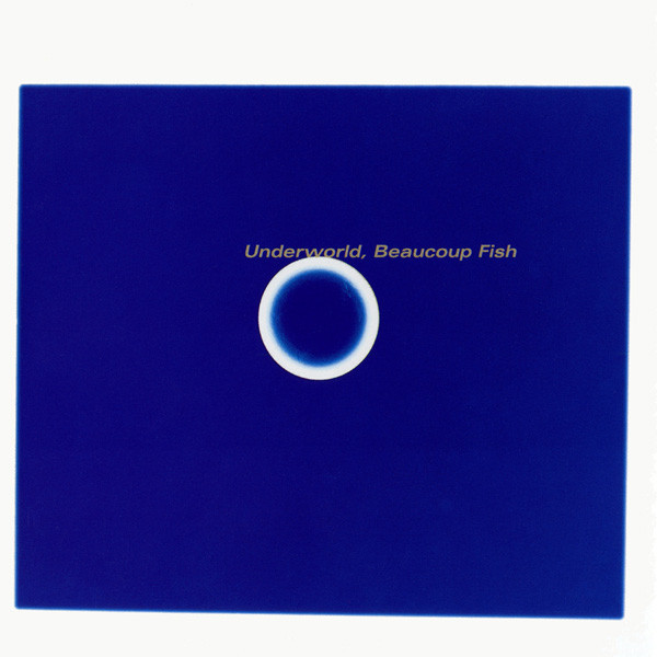 Underworld – Beaucoup Fish&nbsp;(1999)