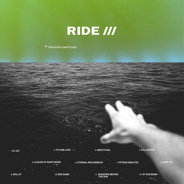 Ride – This Is Not A Safe Place&nbsp;(2019)