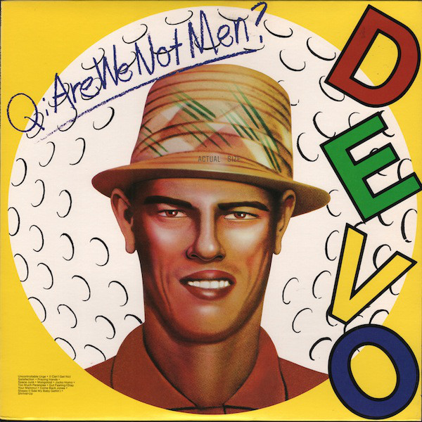 Devo – Q: Are We Not Men? A: We Are Devo!&nbsp;(1978)