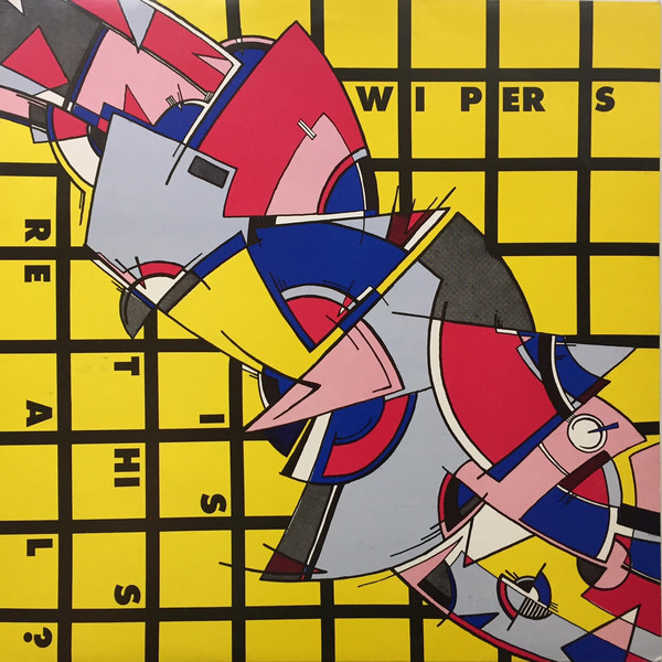 Wipers – Is This Real?&nbsp;(1980)
