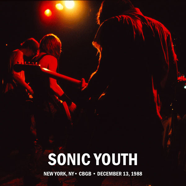 Sonic Youth Live @ CBGB’s&nbsp;(1988)