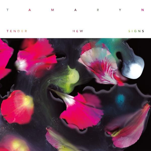 Tamaryn – Tender New Signs&nbsp;(2012)