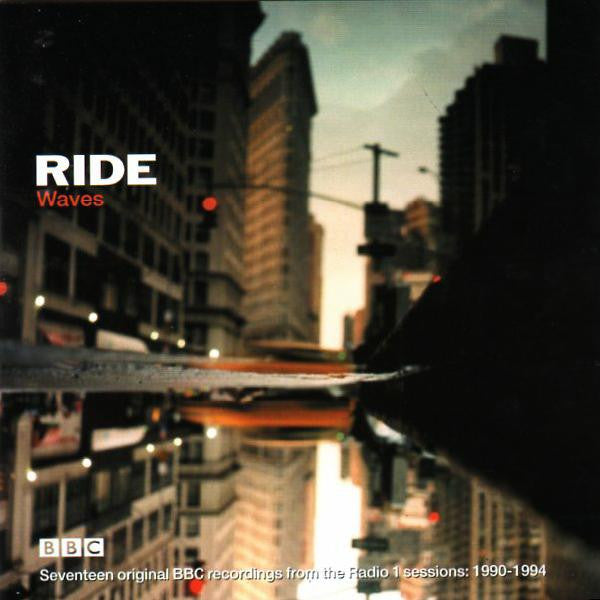 Ride – Waves (The Complete BBC Sessions 1990-1994) –&nbsp;2003