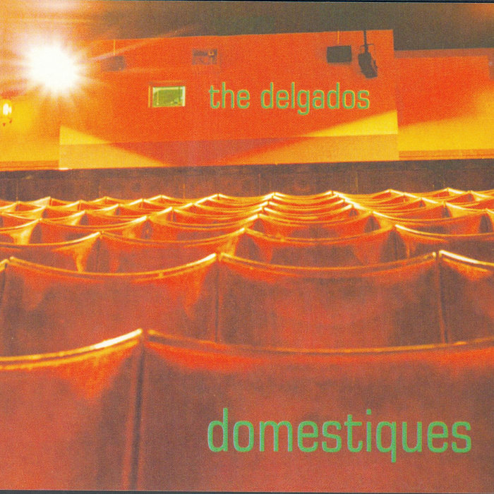 The Delgados – Domestiques&nbsp;(1997)