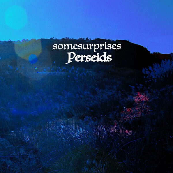 somesurprises – Perseids&nbsp;(2024)