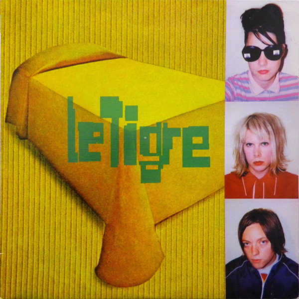 Le Tigre – Le Tigre&nbsp;(1999)